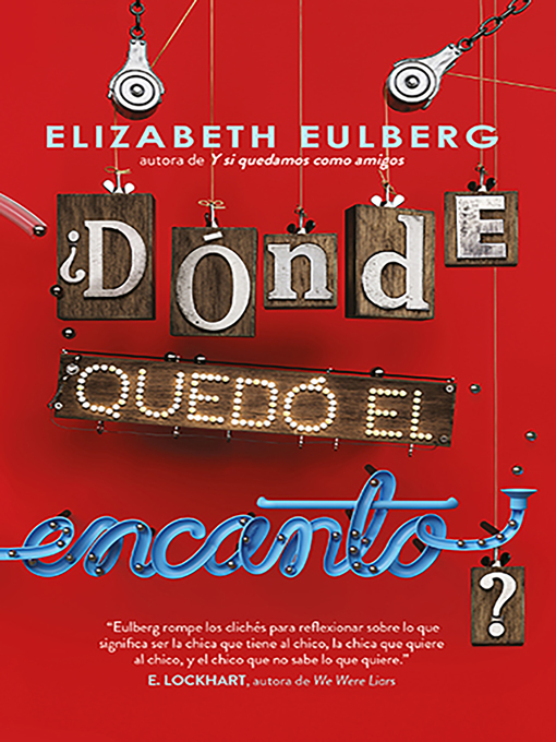 Title details for ¿Dónde quedó el encanto? by Elizabeth Eulberg - Available